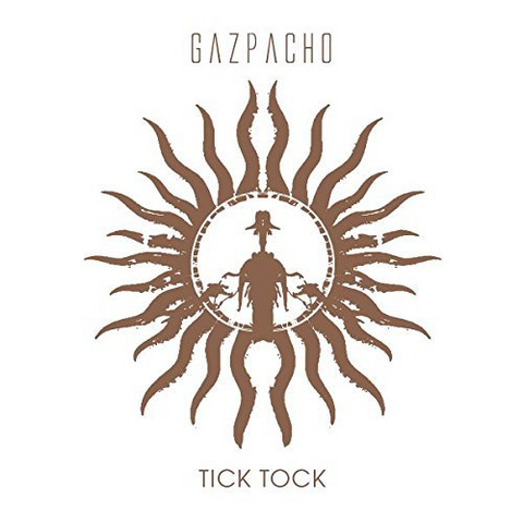 GAZPACHO - TICK TOCK (2009)