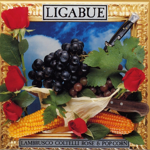 LIGABUE - LAMBRUSCO, COLTELLI, ROSE & POP CORN (1991)