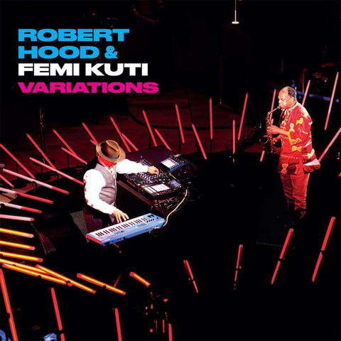 ROBERT HOOD & FEMI KUTI - VARIATIONS (2023)