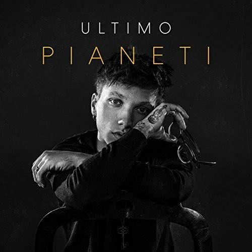 ULTIMO - PIANETI (2017)