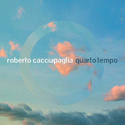 CACCIAPAGLIA ROBERTO - IL QUARTO TEMPO (2007 - 10th ann)
