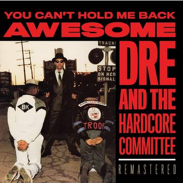 AWESOME DRE & THE HARDCORE COMMITTEE - YOU CAN'T HOLD ME BACK (LP - ROSSO | RSD'20 - 1989)
