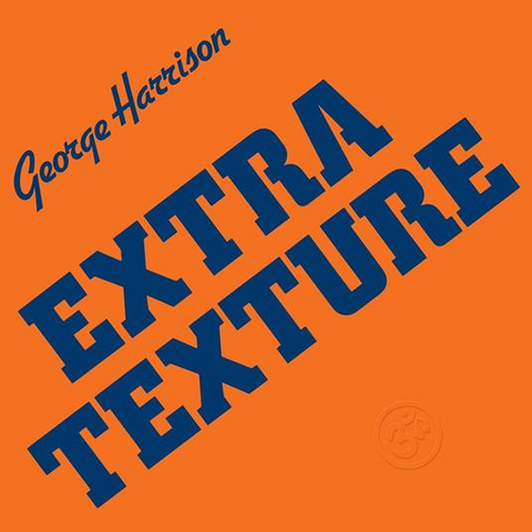 GEORGE HARRISON - EXTRA TEXTURE [READ ALL ABOUT IT] (1975 - REM25)