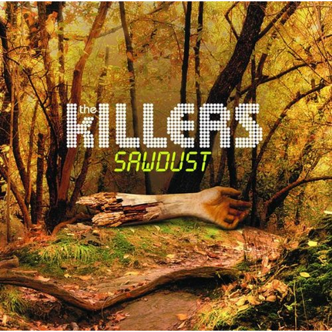 KILLERS - SAWDUST (2007)