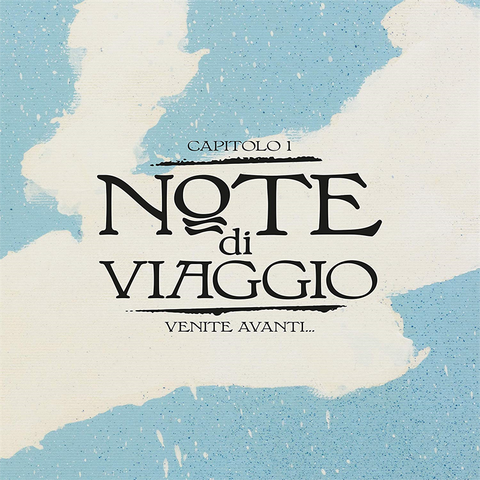 FRANCESCO GUCCINI - ARTISTI VARI - NOTE DI VIAGGIO - CAP.1: VENITE AVANTI... (2019 - DELUXE)