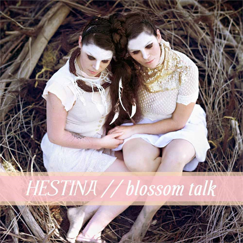 HESTINA - BLOSSOM TALK (2016)