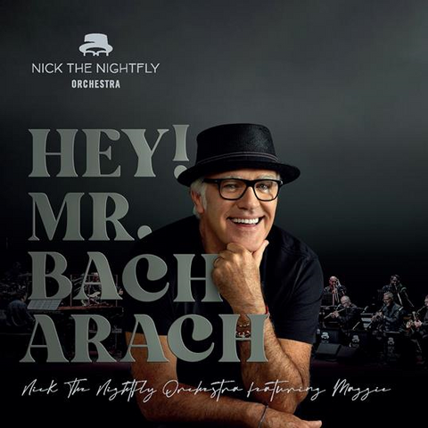 NICK THE NIGHTFLY - HEY! MR. BACHARACH (LP - grigio | ltd ed - 2023)