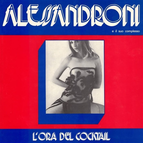 ALESSANDRO ALESSANDRONI - SOUNDTRACK - L'ORA DEL COCKTAIL (LP - RSD'25)