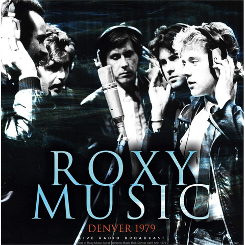 ROXY MUSIC - DENVER 1979 (LP - broadcast - 2021)