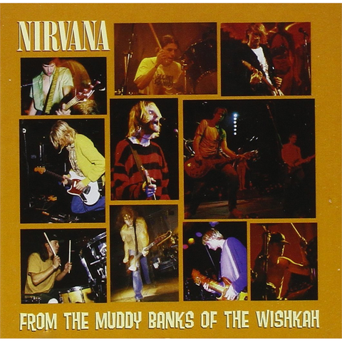 NIRVANA - FROM THE MUDDY BANKS OF THE WISHKAH (1996 - live)