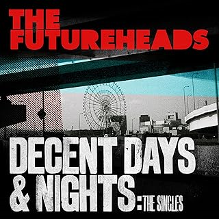 THE FUTUREHEADS - DECENT DAYS & NIGHTS: THE SINGLES (2LP - RED - 2024)