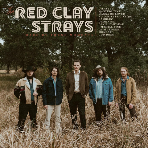 THE RED CLAY STRAYS - MADE BY THESE MOMENTS (2024)