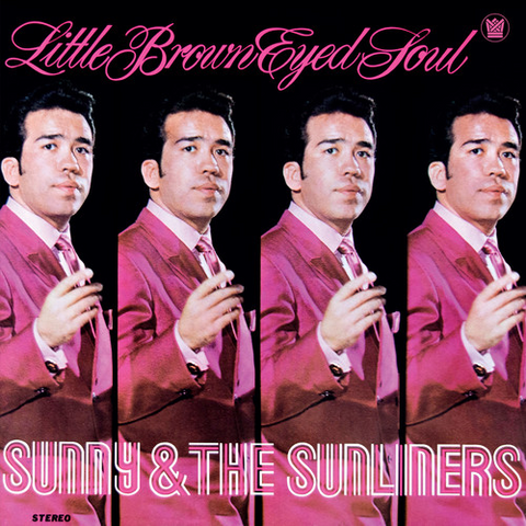 SUNNY & THE SUNLINERS - LITTLE BROWN EYED SOUL (2016)