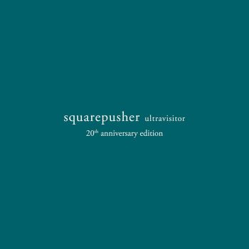 SQUAREPUSHER - ULTRAVISITOR (3LP - 20TH ANN | REM24 - 2004)