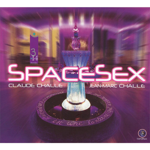 CLAUDE CHALLE & JEAN-MARC - SPACESEX (2007)