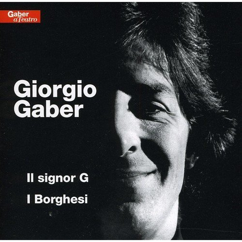 GABER GIORGIO - IL SIGNOR G, I BORGHESI (2CD - LIVE A TEATRO)