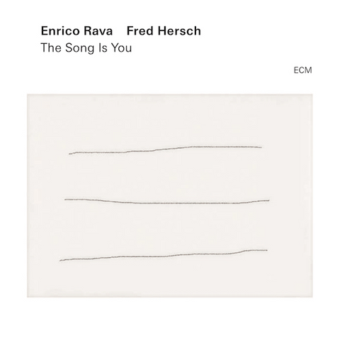 ENRICO RAVA - FRED HERSCH - THE SONG IS YOU (2022)