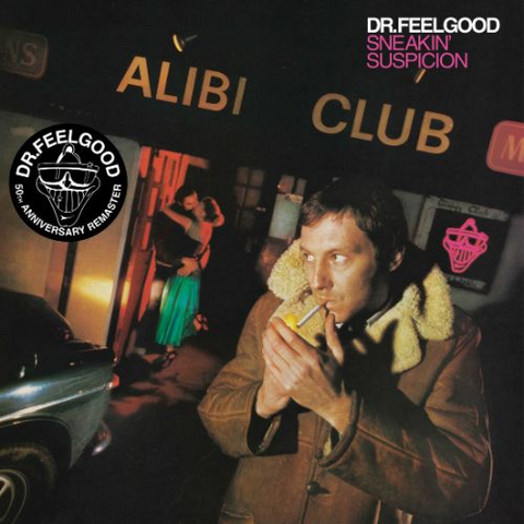 DR. FEELGOOD - SNEAKIN' SUSPICION (1977 - REM25)