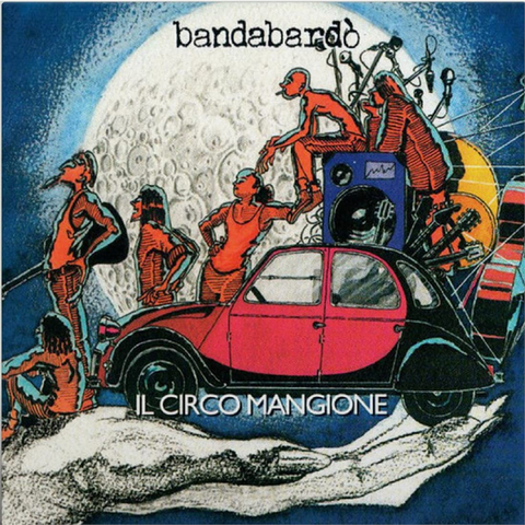BANDABARDO' - IL CIRCO MANGIONE (LP - blu | rem22 - 1996)