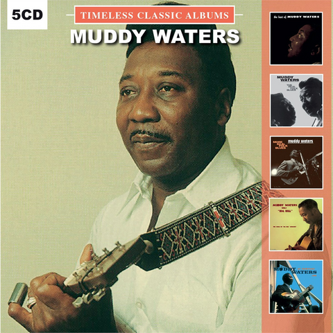WATERS MUDDY - TIMELESS CLASSIC ALBUMS (5cd)