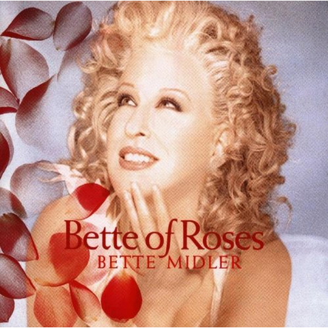 MIDLER BETTE - BETTE OF ROSES