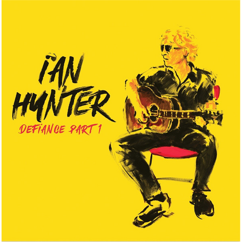 IAN HUNTER - DEFIANCE PART 1 (LP - 2023)