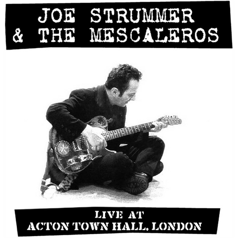 JOE STRUMMER & THE MESCALEROS - LIVE AT ACTON TOWN HALL (2LP - clear | live '02 | rem23 - 2012)