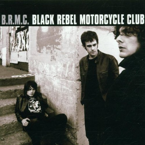 BLACK REBEL MOTORCYCLE CLUB - B.R.M.C. (2001)