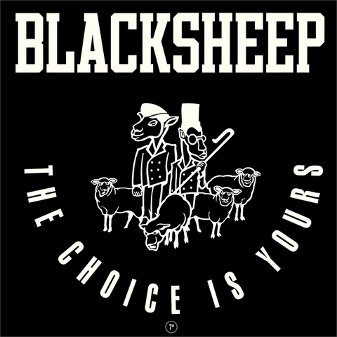 BLACK SHEEP - THE CHOICE IS YOURS (7" - 1991)