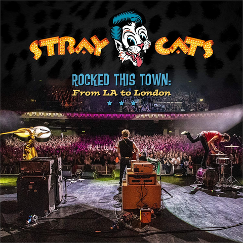 STRAY CATS - ROCKED THIS TOWN: FROM LA TO LONDON (2020)