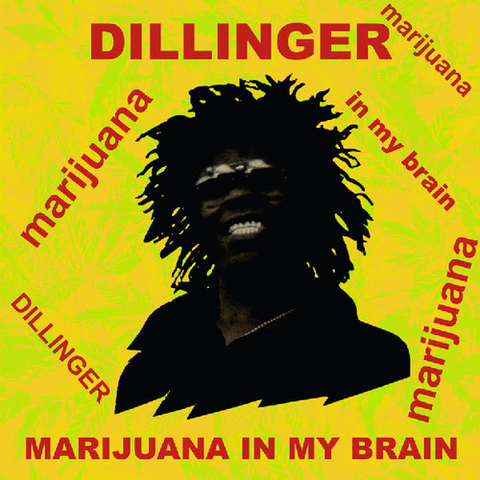 DILLINGER - MARIJUANA IN MY BRAIN (1996)