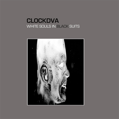 CLOCK DVA - WHITE SOULS IN BLACK SUITS (LP - GREY - 2025)