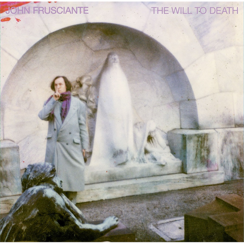 JOHN FRUSCIANTE - THE WILL TO DEATH (LP - 2004)
