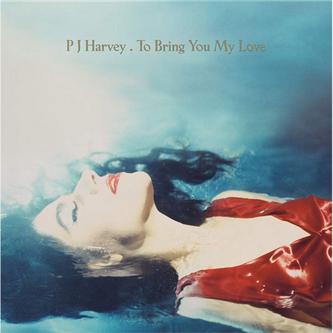 PJ HARVEY - TO BRING YOU MY LOVE (LP - 1995)