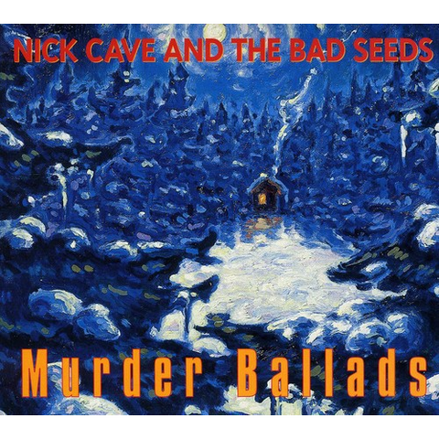 NICK CAVE & THE BAD SEEDS - MURDER BALLADS (1986 - collector's edt)