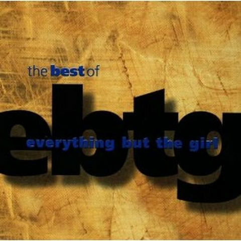 EVERYTHING BUT THE GIRL - THE BEST OF