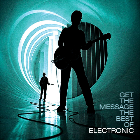 ELECTRONIC - GET THE MESSAGE: THE BEST OF ELECTRONIC (2006 - 2CD | REM23)