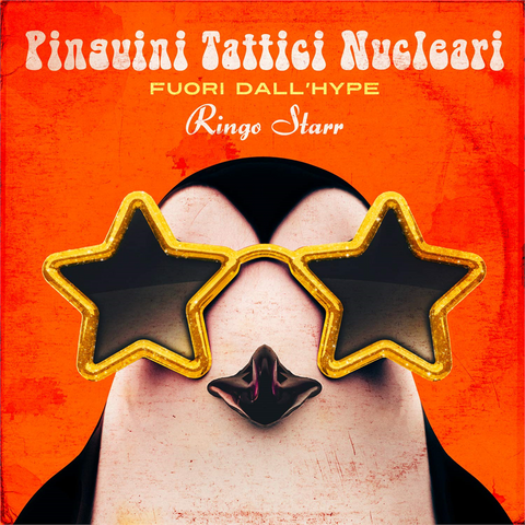 PINGUINI TATTICI NUCLEARI - FUORI DALL'HYPE: Ringo Starr (2LP - sanremo - 2020)