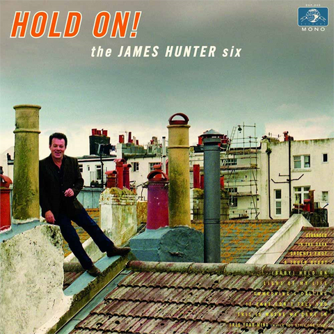 JAMES HUNTER SIX - HOLD ON! (2016)