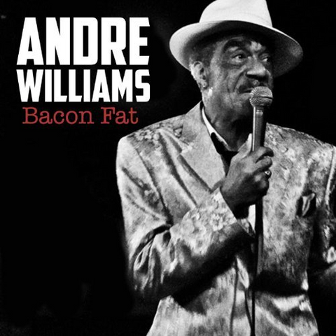 ANDRE WILLIAMS - BACON FAT (LP)