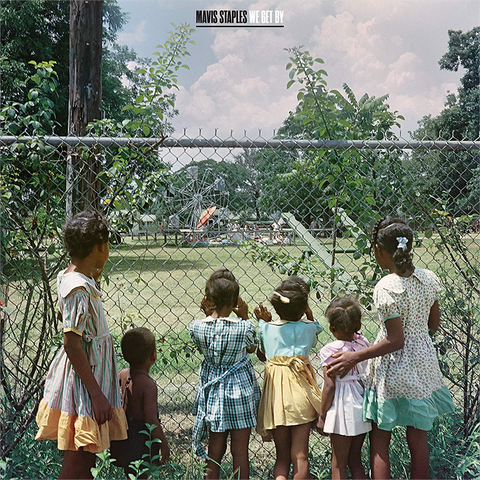 MAVIS STAPLES - WE GET BY (LP - 2019)
