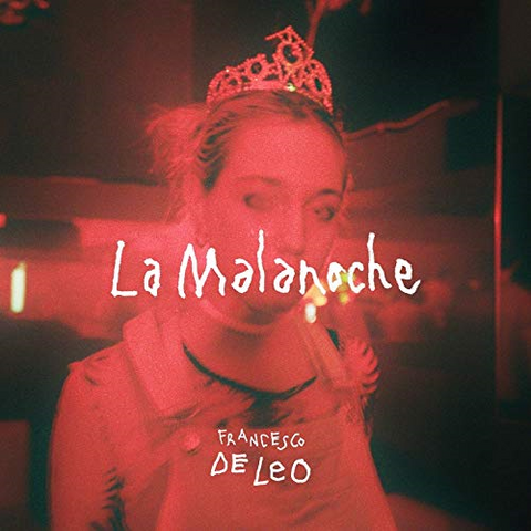 FRANCESCO DE LEO - LA MALANOCHE (LP - 2018)
