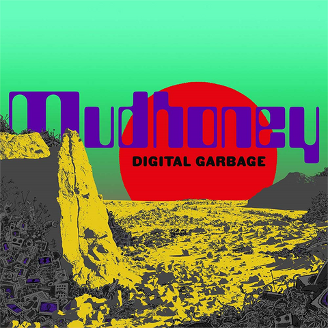 MUDHONEY - DIGITAL GARBAGE (LP - 2018)