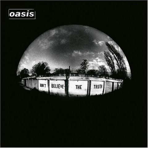 OASIS - DON'T BELIEVE THE TRUTH (LP - 2005)