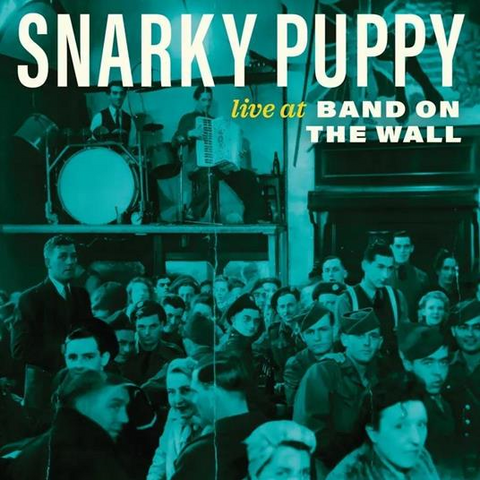 SNARKY PUPPY - LIVE AT BAND ON THE WALL (LP - 2024)