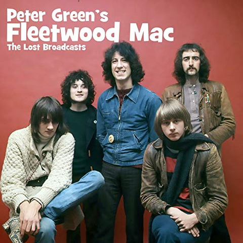 GREEN'S PETER FLEETWOOD MAC - THE LOST BROADCASTS (2019 - BBC radio)