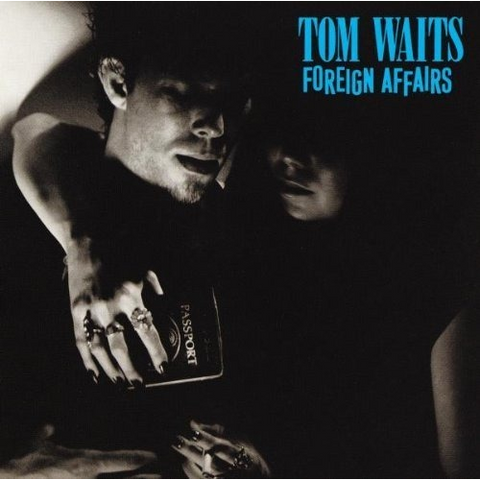 TOM WAITS - FOREIGN AFFAIRS (LP - 1977)