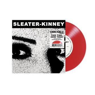 SLEATER-KINNEY - THIS TIME / HERE (7'' - rosso - RSD'24)