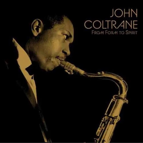 JOHN COLTRANE - FROM FORM TO SPIRIT (3LP - RSD'26)