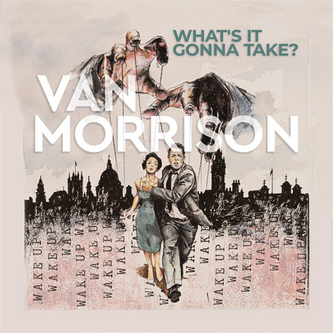 VAN MORRISON - WHAT'S IT GONNA TAKE (2LP - 2022)